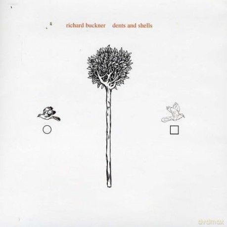Buckner Richard: Dents And Shells [CD]