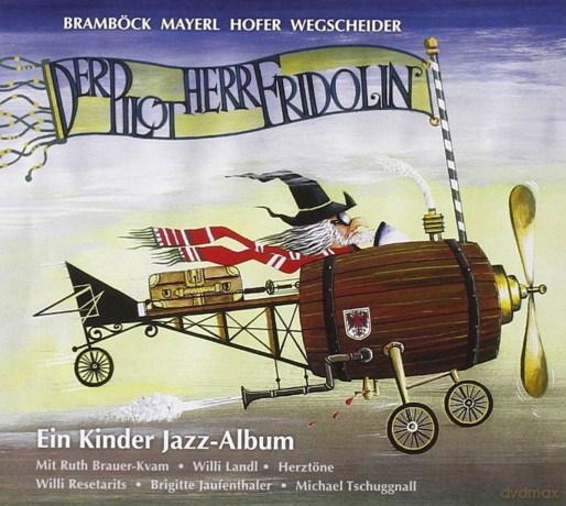 Bramböckwegscheidermayerlhofer: Der Pilot Herr Fridolin [CD]