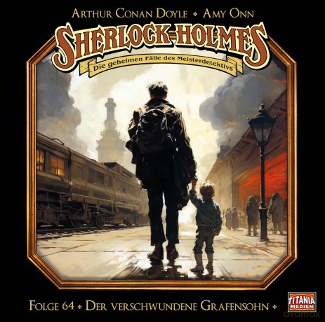 Sherlock Holmes: Der Verschwundene Grafensohn - Folge 64 [CD]