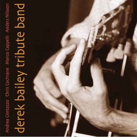 Centazzo Andrea: Derek Bailey Tribute Band [CD]