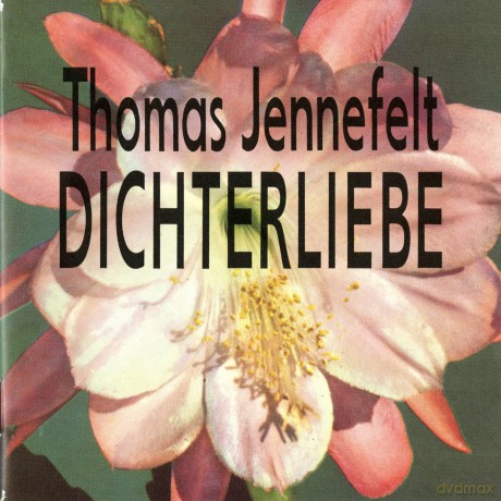 Jennefelt Thomas: Dichterliebe [CD]