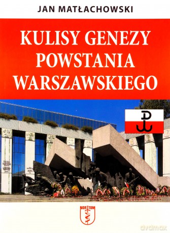 Kulisy genezy Powstania Warszawskiego [KSIĄŻKA]