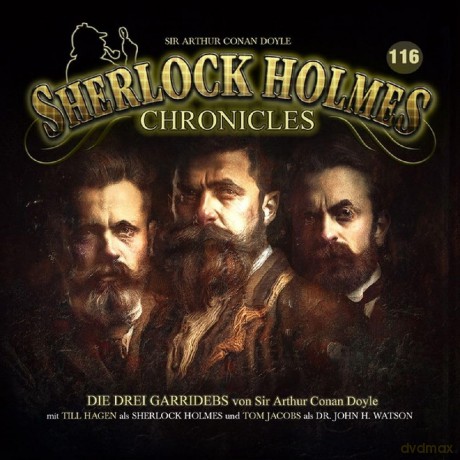 Sherlock Holmes Chronicles: Die Drei Garridebs - Folge 116 [CD]