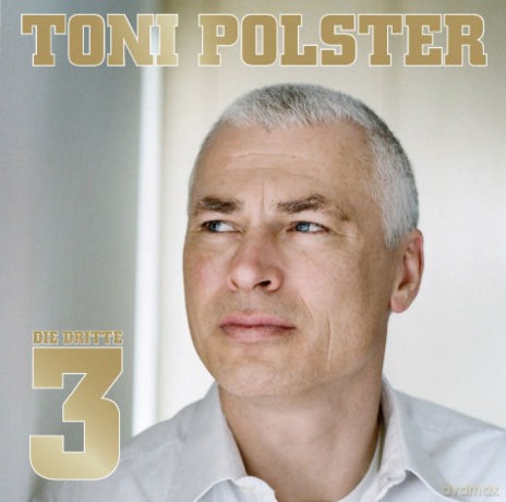Toni Polster: Die Dritte [CD]