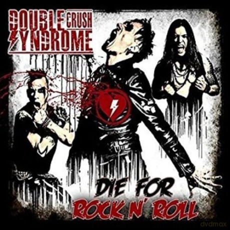 Double Crush Syndrome: Die For Rock 'N' Roll [CD]