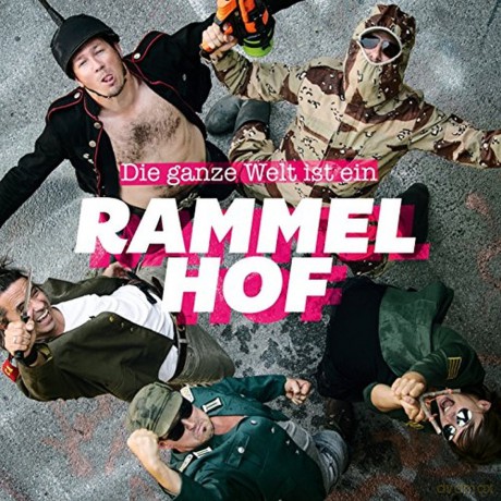 Rammelhof: Die ganze Welt ist ein Rammelhof [CD]