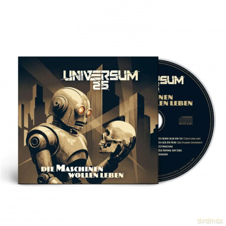 Universum25: Die Maschinen Wollen Leben [CD]