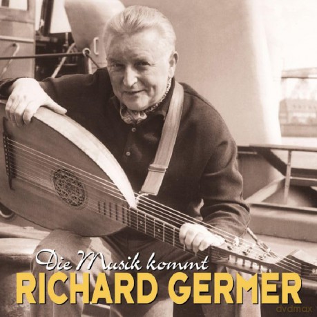 Germer Richard: Die Musik Kommt [CD]