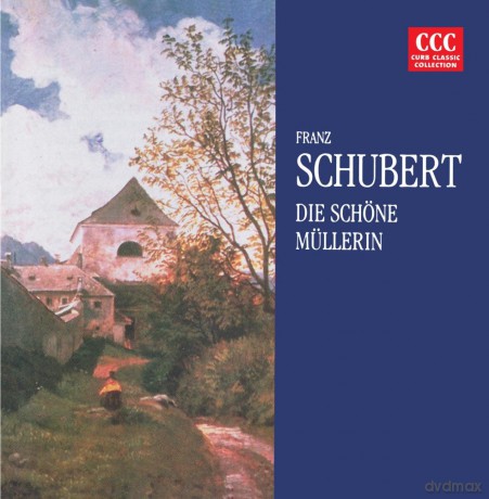 Schubert Franz: Die Schone Mullerin [CD]
