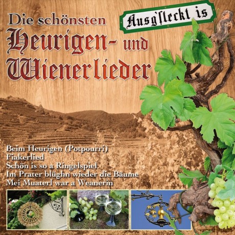 Die schönsten Heurigen- und Wienerlieder [CD]