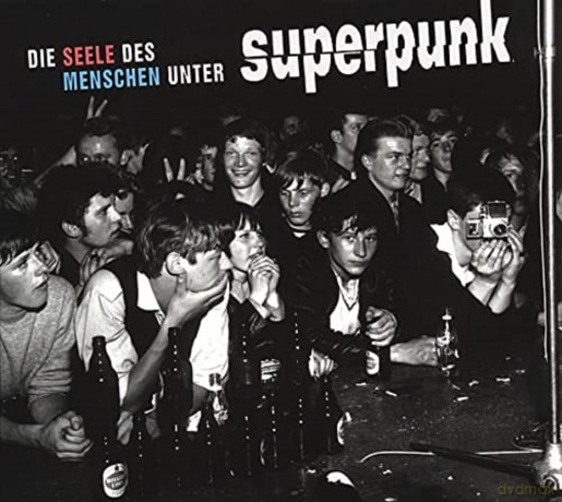 Superpunk: Die Seele Des Menschen Unter Superpunk [CD]