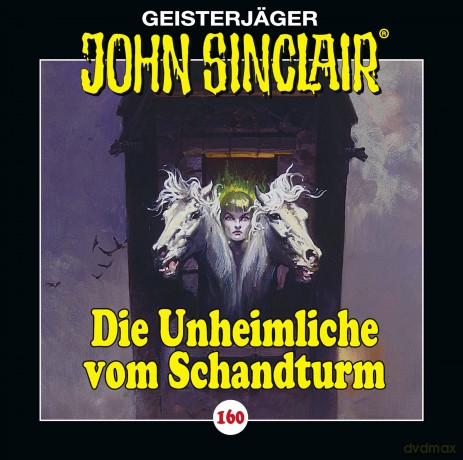 John Sinclair: Die Unheimliche Vom Schandturm - Folge 1 [CD]