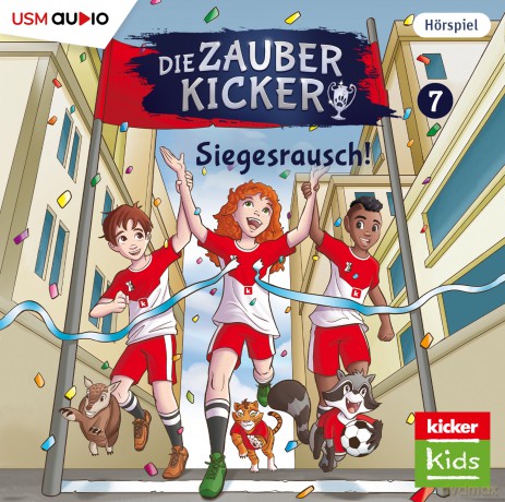 Die Zauberkicker: Die Zauberkicker (7): Siegesrausch! [CD]