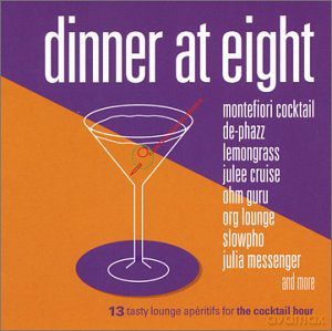 DINNER AT EIGHT-13 TASTY LOUNGE APERITIFS FOR THE-Montefiori Cocktail, [CD]