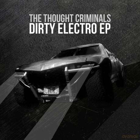 Thought Criminals The: Dirty Electro [CD]