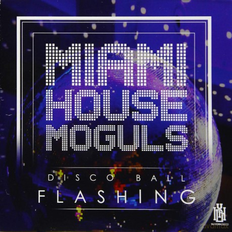 Miami House Moguls: Disco Ball Flashing [CD]