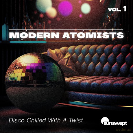 Modern Atomists: Disco Chilled With A Twist, Vol. 1 [CD]
