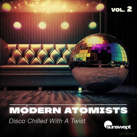 Modern Atomists: Disco Chilled With A Twist, Vol. 2 [CD]