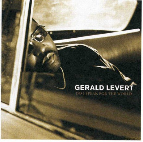 Levert Gerald: Do I Speak For The World [CD]