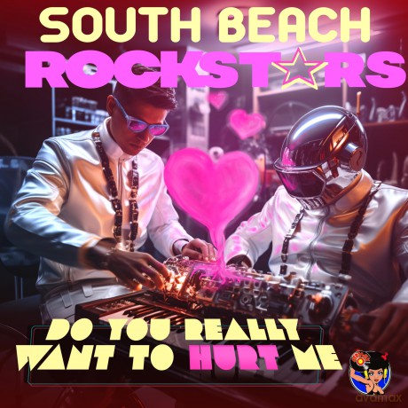 South Beach Rockstars: Do You Really Want To Hurt Me [CD]