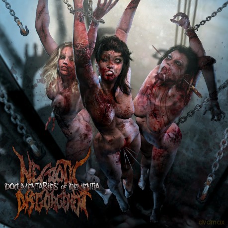 Necrotic Disgorgement: Documentaries Of Dementia [CD]