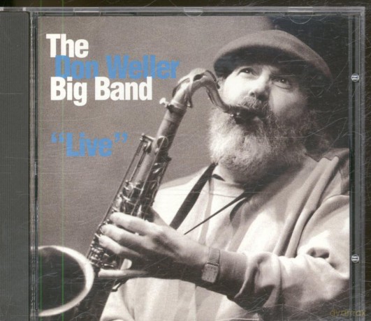 Don Weller Big Band-Live: Don Weller Big Band-Live [CD]