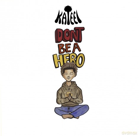 Kateel: Don't Be A Hero [CD]