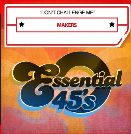 Makers: Don't Challenge Me [CD]