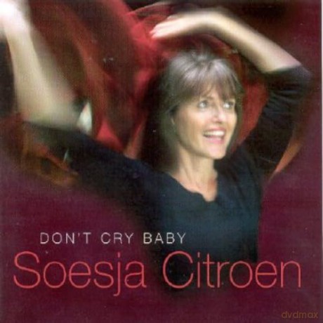 Citroen Soesja: Don't Cry Baby [CD]