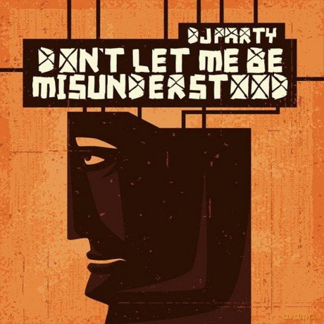 Dj Party: Don't Let Me Be Misunderstood [CD]