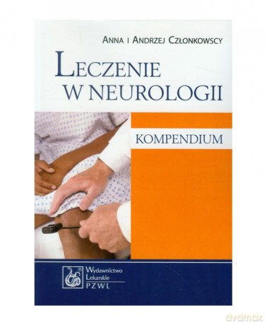Leczenie w neurologii. Kompendium [KSIĄŻKA]