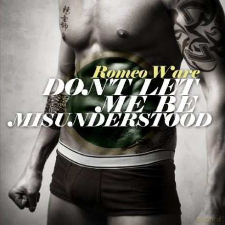 Ware Romeo: Don't Let Me Be Misunderstood [CD]