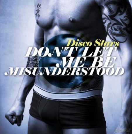 Disco Stars: Don't Let Me Be Misunderstood [CD]