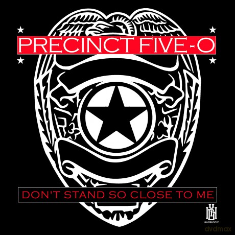 Precinct Five-O: Don't Stand So Close To Me [CD]