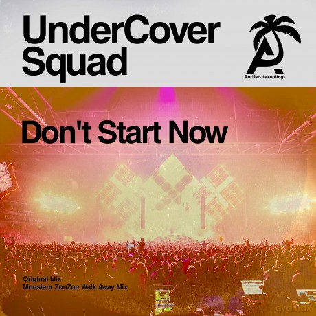 Undercover Squad: Don't Start Now [CD]