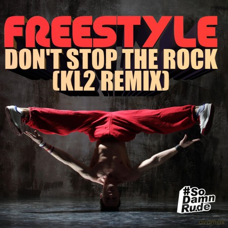 Freestyle: Don't Stop Rock (Kl2 Remix) [CD]