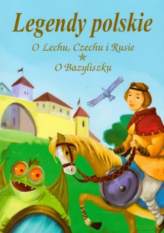 Legendy Polskie - O Lechu, Czechu [KSIĄŻKA]