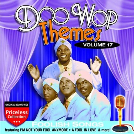 Doo Wop Themes Volume 17, Foolish Songs [CD]