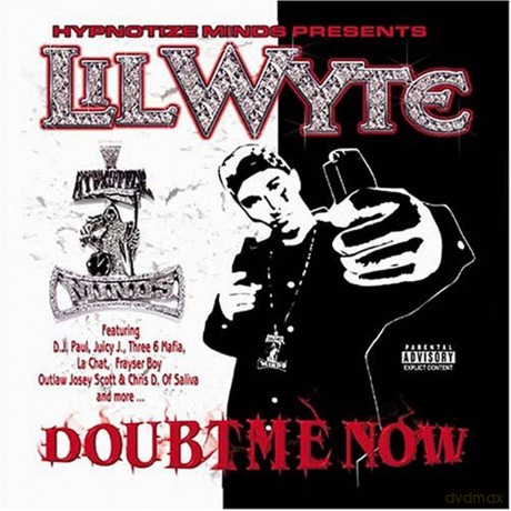 Lil Wyte: Doubt Me Now [CD]