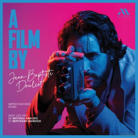 Jeanbaptiste Doulcet Mathieu Amalric Bertrand M: Doulcet A Film By [CD]