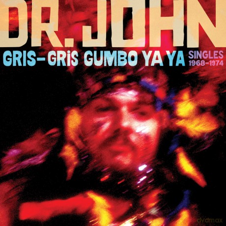 Dr. John-Gris-Gris Gumbo Ya Ya: Singles: Dr. John-Gris-Gris Gumbo Ya Ya: Singles [CD]