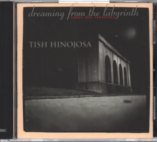 Hinojosa Tish: Dreaming From The Labyrinth [CD]