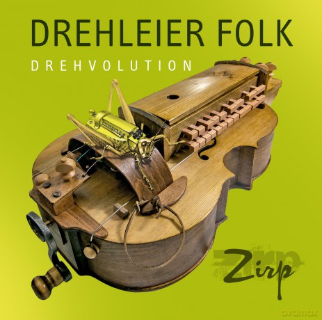 Zirp: Drehleier Folk-Drehvolution [CD]