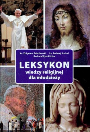 Leksykon wiedzy religijnej dla młodzieży [KSIĄŻKA]