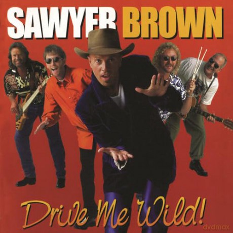Sawyer Brown: Drive Me Wild [CD]