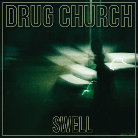 Drug Church-Swell: Drug Church-Swell [CD]