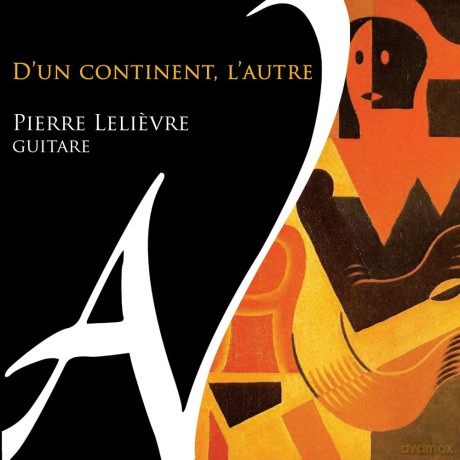 Pierre Lelievre: D'un Continent L'autre [CD]