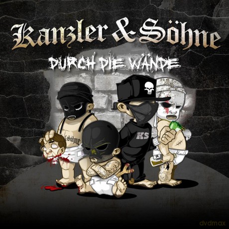 Kanzler Und Soehne: Durch Die Waende [CD]