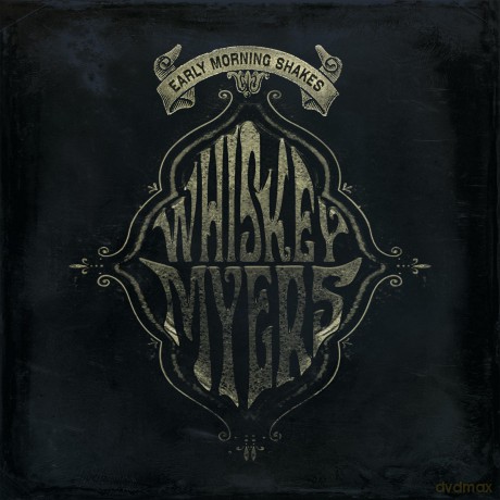 Whiskey Myers: Early Morning Shakes [CD]