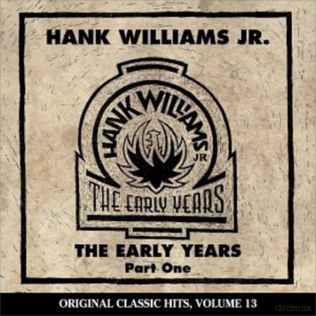 Williams Jr Hank: Early Years 1 (Original Classic Hits 13) [CD]